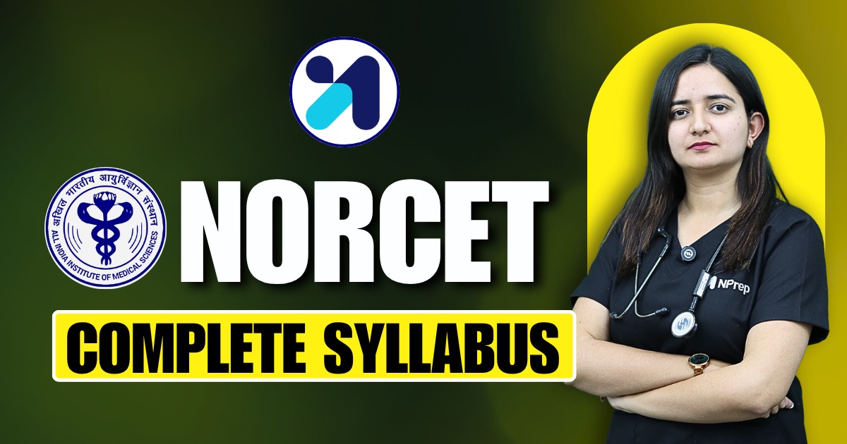 NORCET 2025: In-Depth Syllabus and Exam Pattern Analysis
